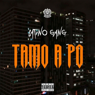 Latino Gang (Tamo a Po)