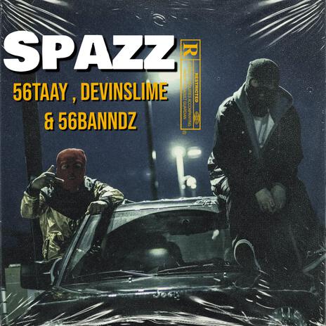 Spazz ft. 56Banndz & DevinSlime