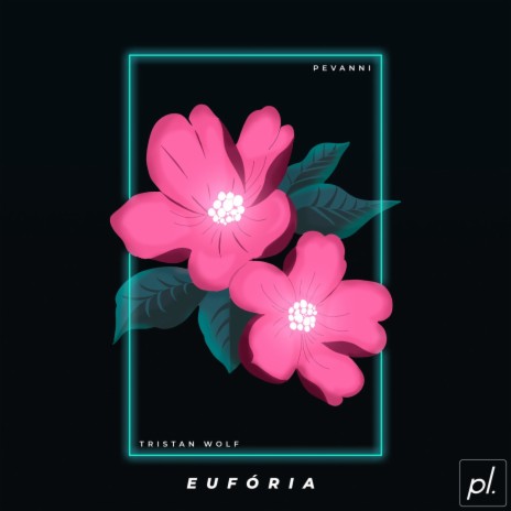 Eufória ft. Tristan Wolf