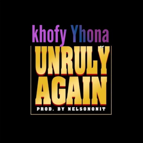 Unruly Again | Boomplay Music