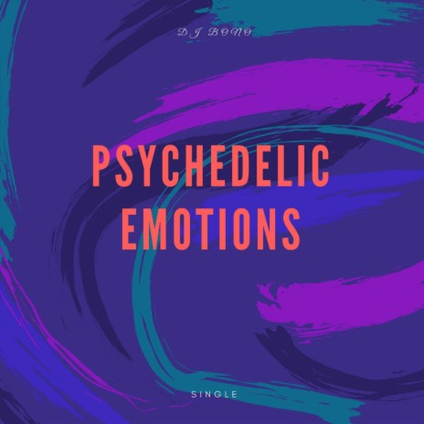 Psychedelic Emotions | Boomplay Music