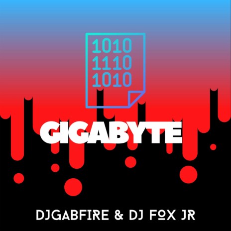 Gigabyte ft. DJ FOX JR | Boomplay Music