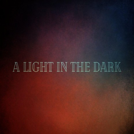 A light in the dark