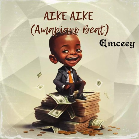 Aike Aike (Amapiano Beat) | Boomplay Music