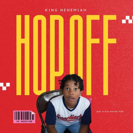 Hop Off, Get Sturdy (Radio Edit) ft. King Nehemiah | Boomplay Music