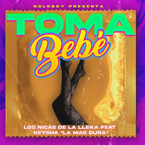Toma Bebe ft. Keysha *La Mas Dura* | Boomplay Music