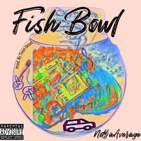 Fish Bowl | Boomplay Music