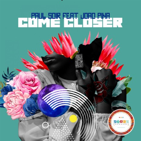 Come Closer (Original Mix) ft. Joao Pina