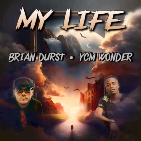 My Life ft. Brian Durst | Boomplay Music