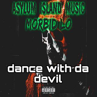 Dance Wit Da Devil (Da Remix)
