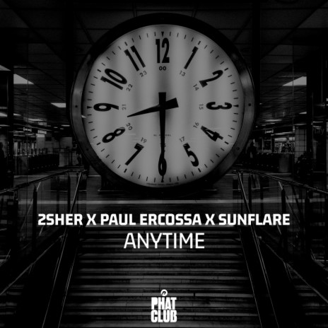 Anytime (Original Mix) ft. Paul Ercossa & Sunflare | Boomplay Music