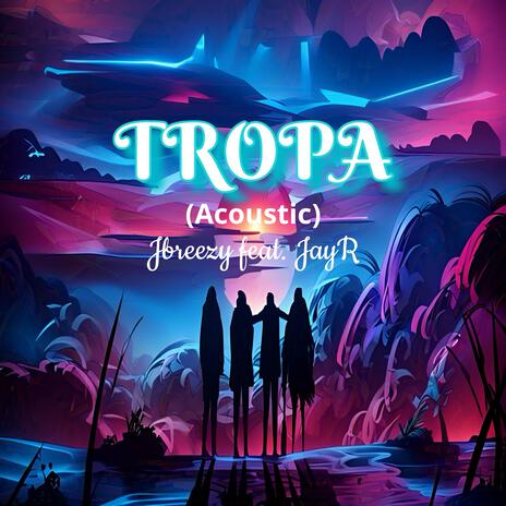 Tropa (Acoustic) | Boomplay Music
