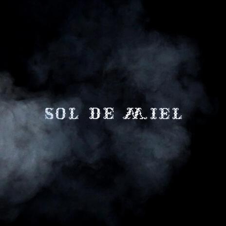 SOL DE MIEL ft. Felipe S. Cirujeda