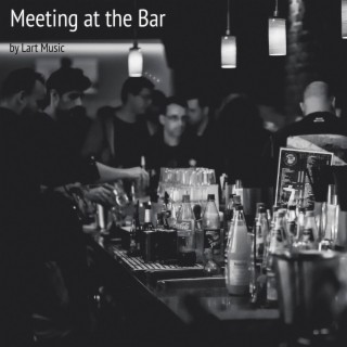 Meeting at the Bar