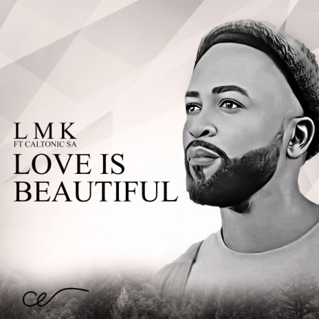 Love Is Beautiful ft. Caltonic SA | Boomplay Music