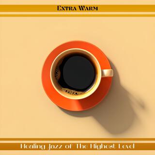 Healing Jazz of the Highest Level