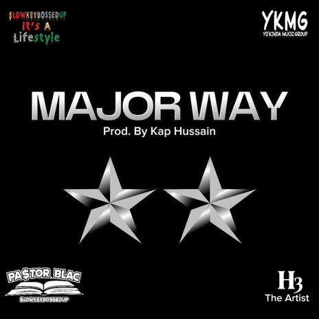 Major Way ft. H3TheArtist | Boomplay Music