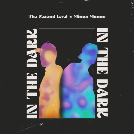 In The Dark ft. Minus Manus | Boomplay Music