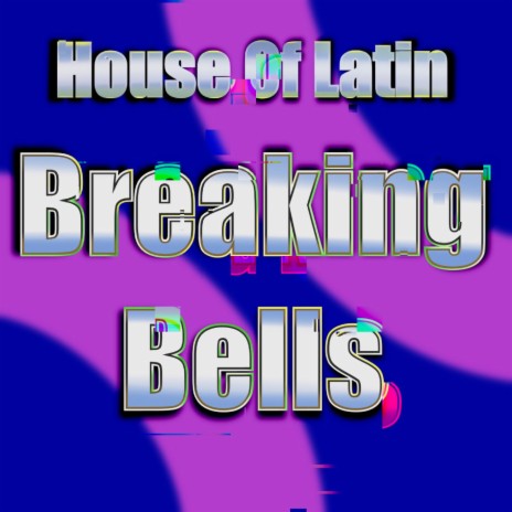 Breaking Bells