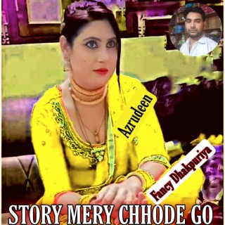 Story Mery To Chhode Go