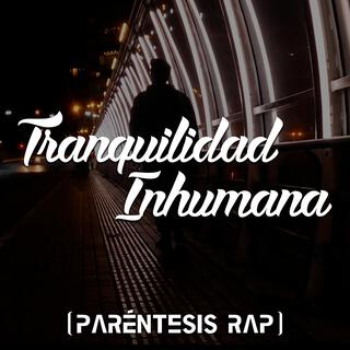 Tranquilidad Inhumana lyrics | Boomplay Music