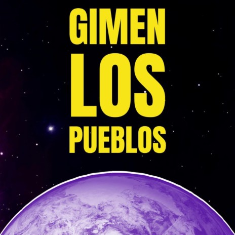 GIMEN LOS PUEBLOS | Boomplay Music