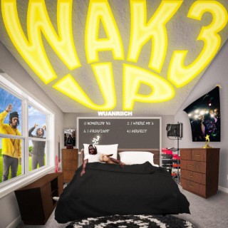 WAK3 UP!