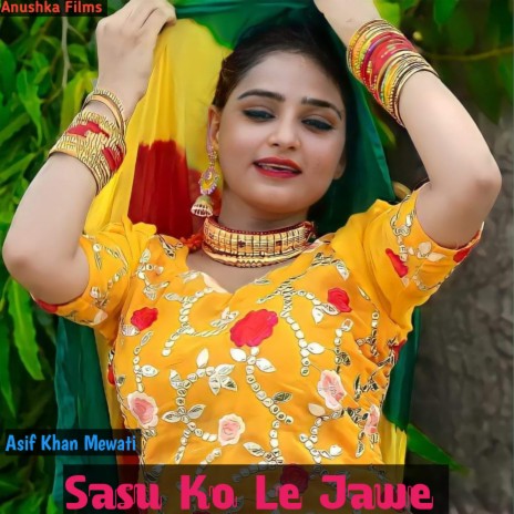 Sasu Ko Le Jawe | Boomplay Music