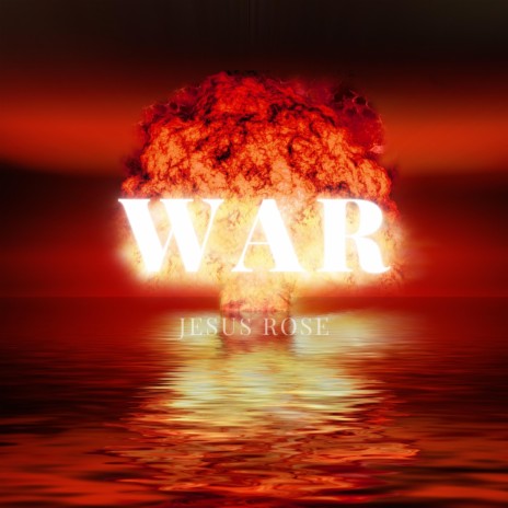 War ft. Jesus Rose | Boomplay Music