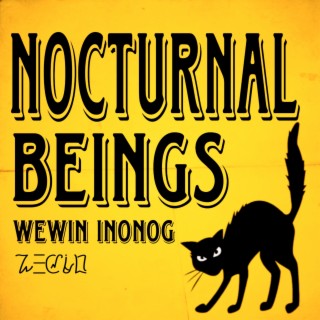 Nocturnal Beings