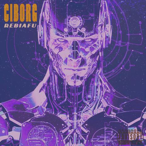 Ciborg | Boomplay Music