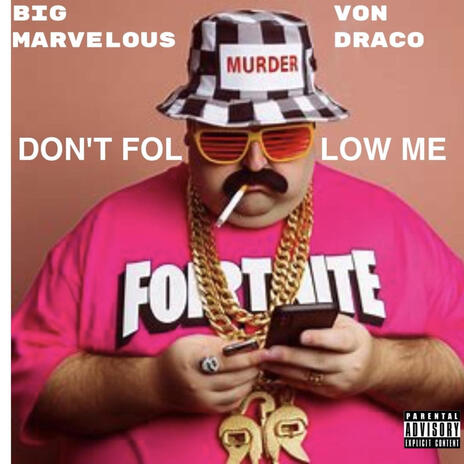 Don't Follow Me ft. Von Draco