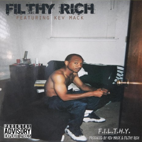 F.I.L.T.H.Y. (feat. Kev Mack) | Boomplay Music