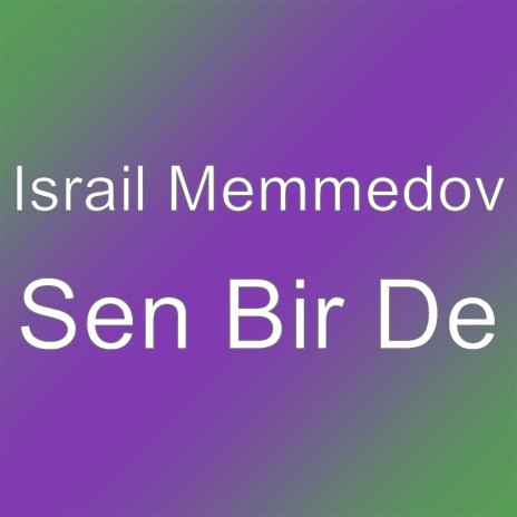 Sen Bir De | Boomplay Music