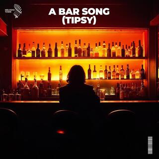 A Bar Song (Tipsy)