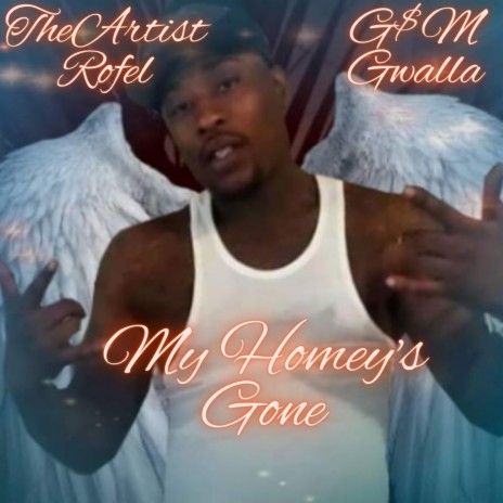 My Homey's Gone ft. G$M Gwalla | Boomplay Music