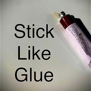 Stick Like Glue