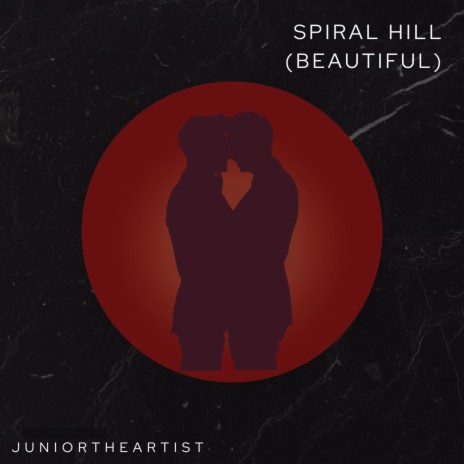 Spiral Hill (Beautiful) (Radio Edit)