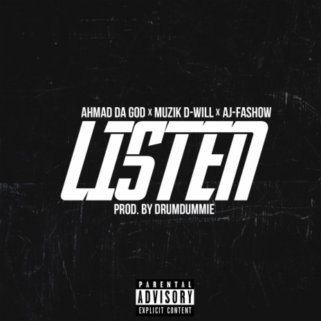 LISTEN (feat. Muzik D-Will & AJ-Fashow) | Boomplay Music
