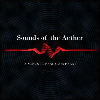 Sounds of the aether
