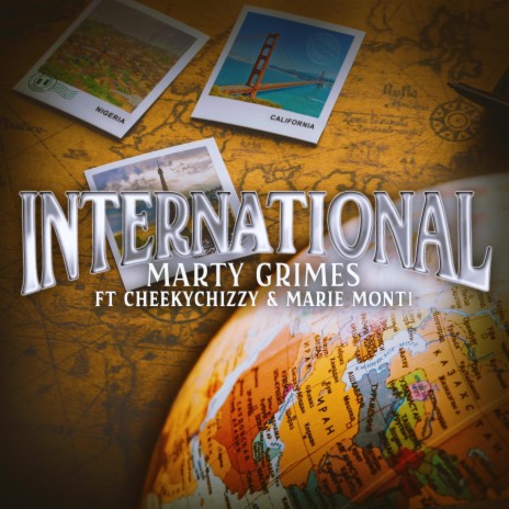 International ft. CheekyChizzy & Marie Monti | Boomplay Music