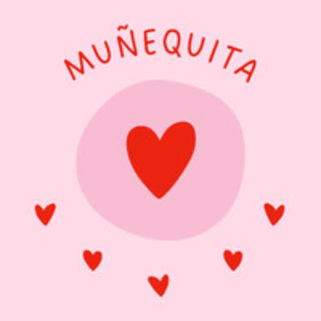 MUÑEQUITA | Boomplay Music