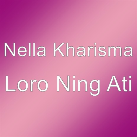 Loro Ning Ati | Boomplay Music