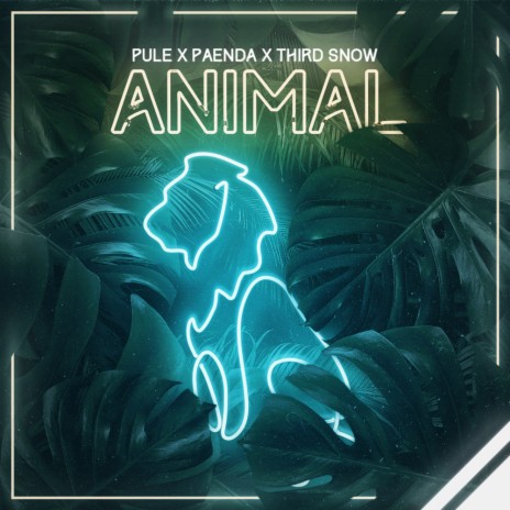 Animal (Original Mix) ft. PAENDA & Third Snow | Boomplay Music