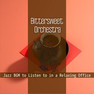 Jazz Bgm to Listen to in a Relaxing Office