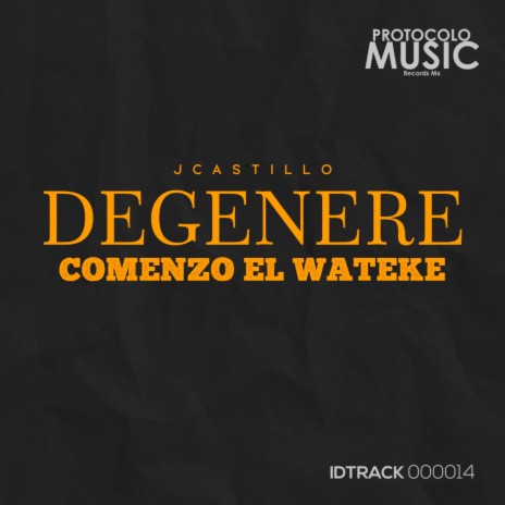 Degenere Comenzo el Wateke | Boomplay Music