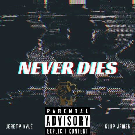 Never Dies (feat. Guap James) | Boomplay Music