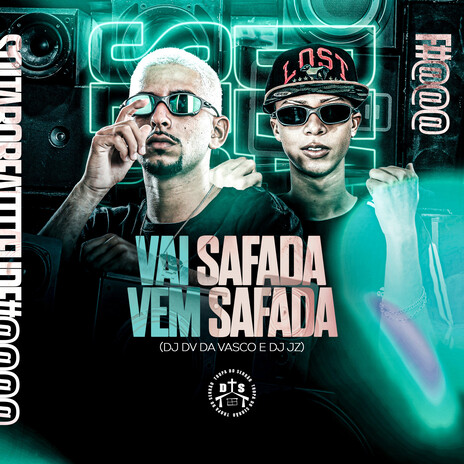 Vai Safada Vem Safada ft. DJ JZ | Boomplay Music