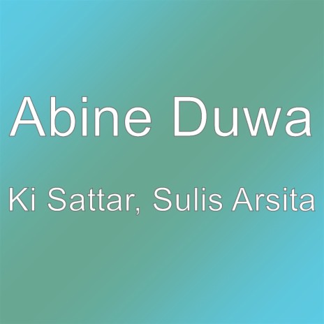 Ki Sattar, Sulis Arsita | Boomplay Music