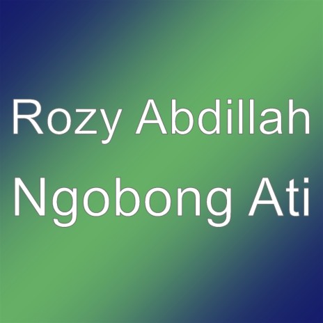 Ngobong Ati | Boomplay Music